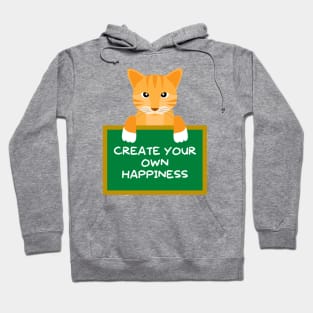 Advice Cat - Create Your Own Happiness Hoodie